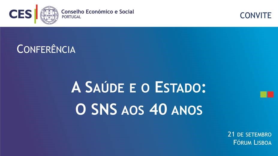 CES CONFERENCIA SAUDE E ESTADO SNS aos 40 Anos