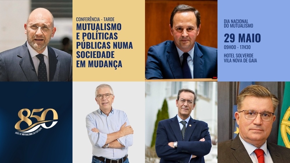 Conferência “Mutualismo e políticas públicas numa sociedade em mudança” Conferência “Mutualismo e políticas públicas numa sociedade em mudança”