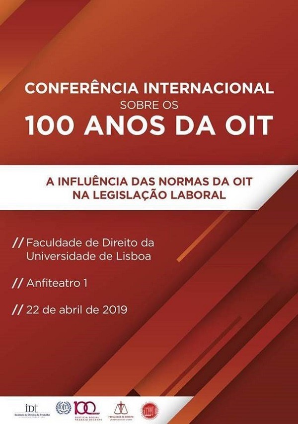 Conferência Internacional sobre os 100 Anos da OIT na Faculdade de Direito da Universidade de Lisboa OIT 100 anos